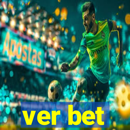 ver bet